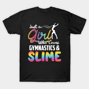 Just A Girl Who Loves Gymnastics and Slime T-Shirt